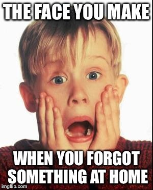 That Nagging Feeling That You Forgot Something