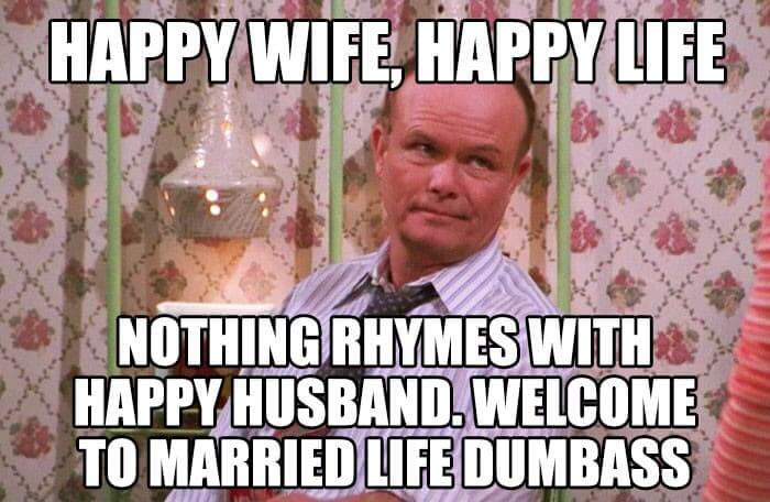 A Happy Wife Is All That Matters